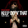 Keep Doin' That (Rich Bitch) [Explicit] by Rick Ross