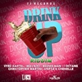 Drink Up Riddim [Explicit] by Various artists