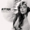 Making Dollars (feat. Timo) by AyyaN