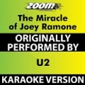 The Miracle of Joey Ramone (Karaoke Version) [Originally Performed By U2] by Zoom Karaoke