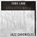 Add a Little Wiggle (Live) by Eddie Lang