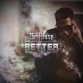 Better [Explicit] by The Reasn