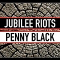 Penny Black by Jubilee Riots