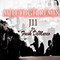 Mile High Remix (feat. Fresh DeMarco) [Explicit] by J11