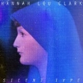 Silent Type EP by Hannah Lou Clark