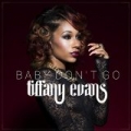 Baby Don't Go by Tiffany Evans