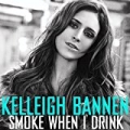 Smoke When I Drink by Kelleigh Bannen