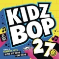 Kidz Bop 27 by Kidz Bop Kids
