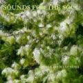 Sounds for the Soul 32: Cello and Ocean Waves by Sounds for the Soul