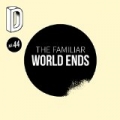World Ends by The Familiar
