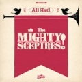 All Hail the Mighty Sceptres! by The Mighty Sceptres