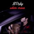 White Crime [Explicit] by Lil Dicky
