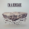 I'm a Renegade by Victor