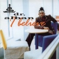 I Believe by Dr. Alban