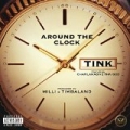 Around the Clock [Explicit] by Tink feat. Charlamagne Tha God