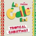 Tropical Christmas (La Calle Band & Friends) by La Calle Band