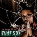"That Guy" (There's No Love) by Lo'renzo To'rez