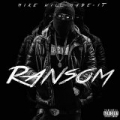 Ransom [Explicit] by Mike Will Made-It