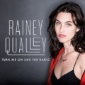 Turn Me on Like the Radio by Rainey Qualley