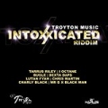 Intoxxicated Riddim [Explicit] by Various artists