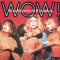 Wow! (Platinum Re-Issue) by Bananarama