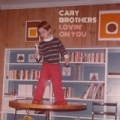 Lovin' on You by Cary Brothers