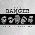 The Banger (feat. Uhuru) by Runtown
