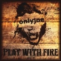 Play with Fire EP by onlyjoe