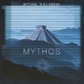 Mythos 'n DJ Cosmo - Mythos by Mythos 'N DJ Cosmo