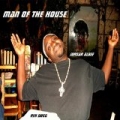 Man of the House by Reh Dogg