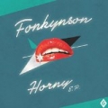 Horny - EP by Fonkynson