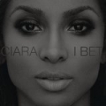 I Bet [Explicit] by Ciara