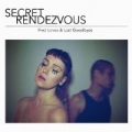 First Loves & Last Goodbyes by Secret Rendezvous