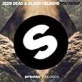 You Know by Zeds Dead & Oliver Heldens