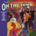 On The Town by Turtle Island String Quartet