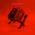 Black & White by Natalie Duncan