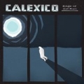 Edge of the Sun by Calexico