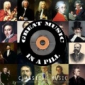 Great Music in Pill - The Perfect Start to Your Collection, Background Instrumental Music, Masterpieces with Classics, Music Small Library, Golden Time with Famous Composers by Music in Pill Collective