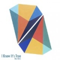 I Know It's True by Ben Talmi