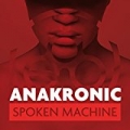 Spoken Machine by Anakronic Electro Orkestra