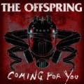 Coming for You [Explicit] by The Offspring