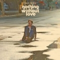 Nothing Without Love by Nate Ruess