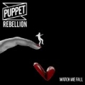 Watch Me Fall by Puppet Rebellion