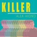 Killer by Alex Aiono