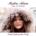 Cinta Datang Dan Pergi (feat. Al Ghazali) by Nadira Adnan