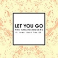 Let You Go (Radio Edit) by The Chainsmokers