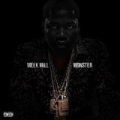 Monster [Explicit] by Meek Mill