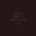 Easter by Asian Kung-Fu Generation