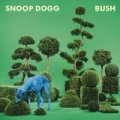 Bush by Snoop Dogg