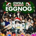 Owsla Presents Eggnog [Explicit] by Various artists